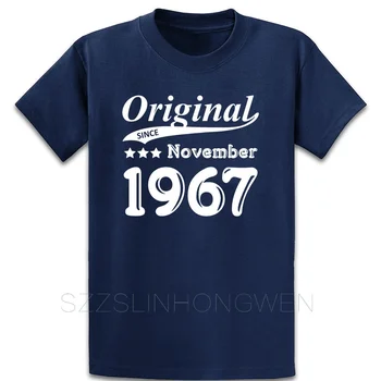 Original Od novembra 1967 Darilo T Shirt Smešno Pomlad Jesen Edinstven v Velikosti S-5XL Fit Tee Shirt Tiskanje Obleko Srajco
