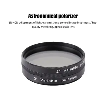 1.25 2 palca Filter Spremenljivka Polarizirajočega za Astronomijo Oko Teleskop & Okular Filter Odlične Kakovosti F9147