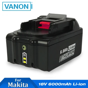VANON Za Makita 18V 6000mAh 6.0 Ah Akumulatorska ročna Orodja Baterije z LED Li-ion Zamenjava LXT BL1860B BL1860 BL1850